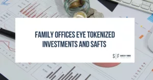 Family offices explore tokenized investments and SAFTs as part of modern digital asset strategies.
